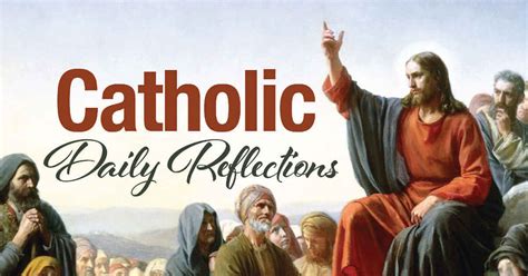 Catholic Daily Reflections .